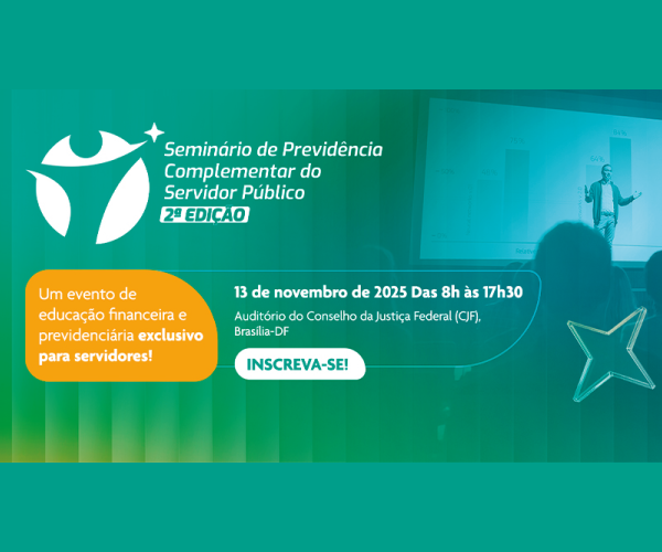 Seminário de Previdência leva debates, palestras e oficinas a servidores públicos.